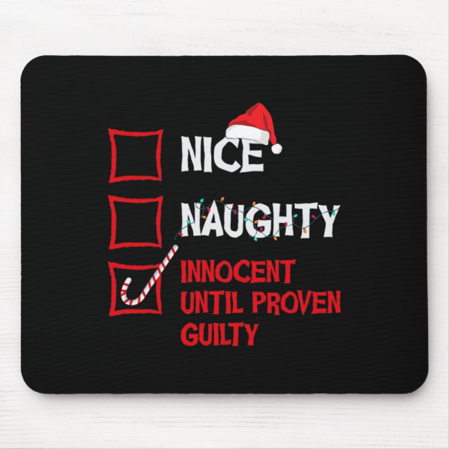 Naughty Innocent Until Proven Guilty Christmas Lis Mouse Pad (Front)