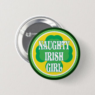 Naughty Irish Girl 6 Cm Round Badge