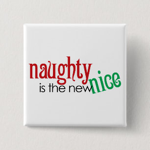 Naughty is the New Nice 15 Cm Square Badge