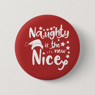 naughty is the new nice 6 cm round badge