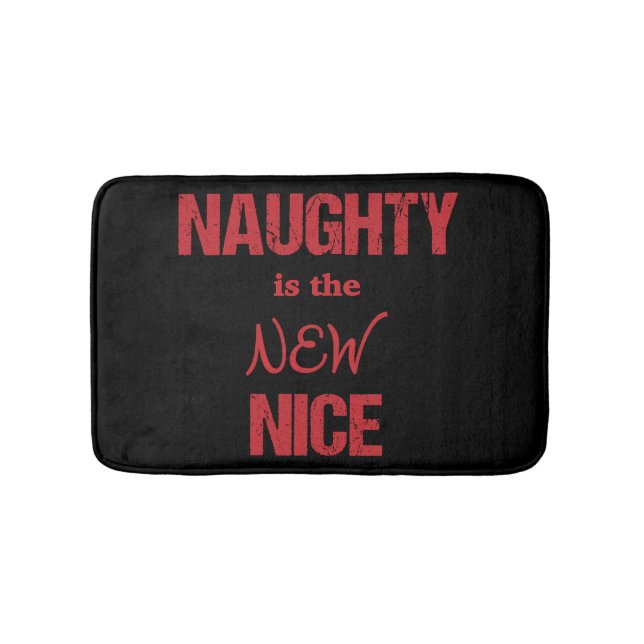 Naughty is the NEW Nice Bath Mat (Front)