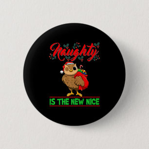 Naughty Is The New Nice Christmas Santa Xmas Premi 6 Cm Round Badge
