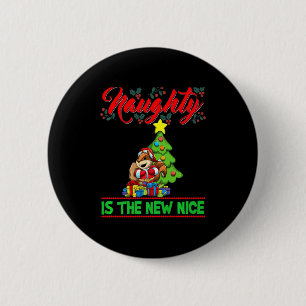 Naughty Is The New Nice Christmas Santa Xmas Premi 6 Cm Round Badge