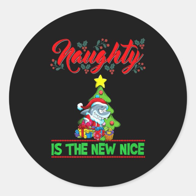 Naughty Is The New Nice Christmas Santa Xmas Premi Classic Round Sticker (Front)