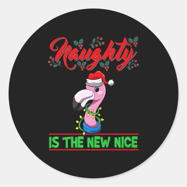 Naughty Is The New Nice Christmas Santa Xmas Premi Classic Round Sticker (Front)