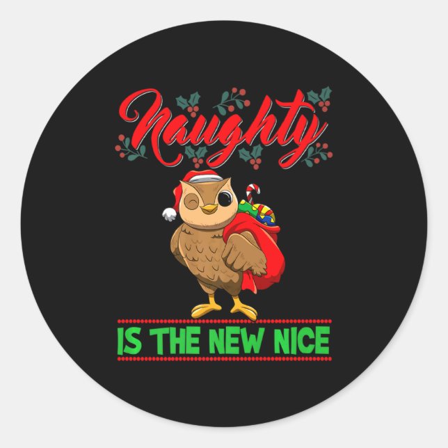 Naughty Is The New Nice Christmas Santa Xmas Premi Classic Round Sticker (Front)