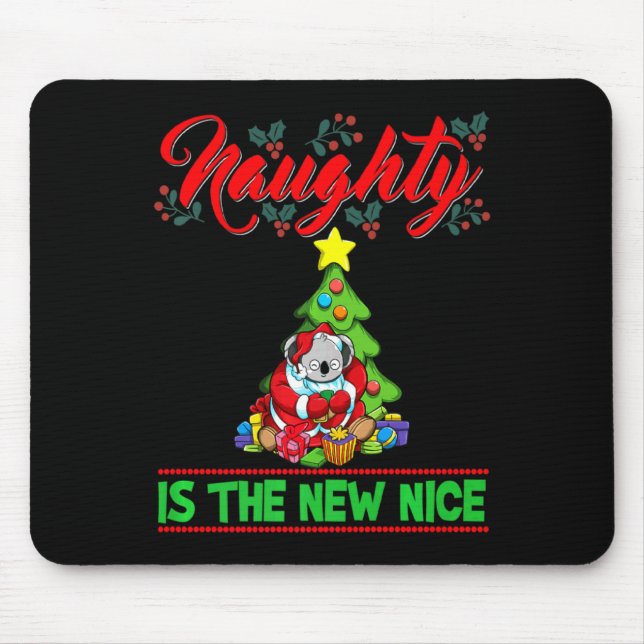 Naughty Is The New Nice Christmas Santa Xmas Premi Mouse Pad (Front)