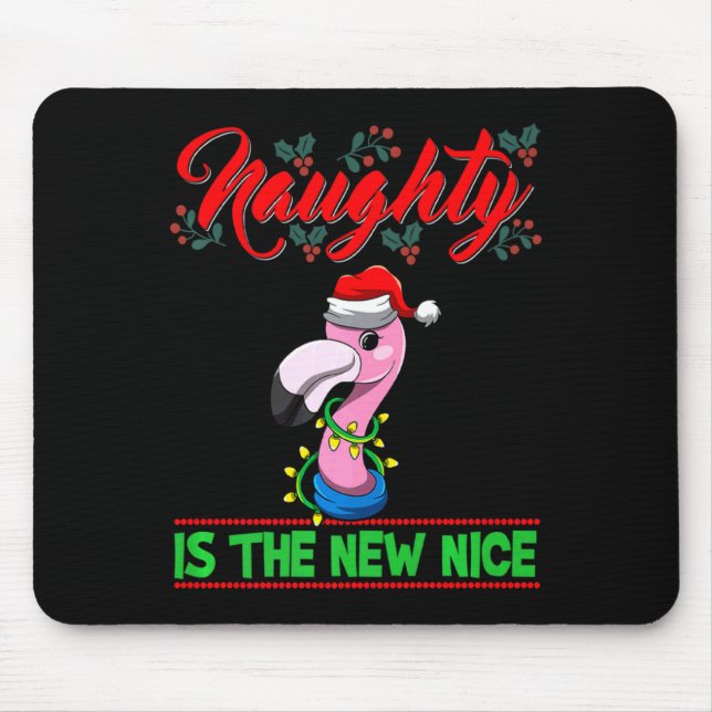Naughty Is The New Nice Christmas Santa Xmas Premi Mouse Pad (Front)