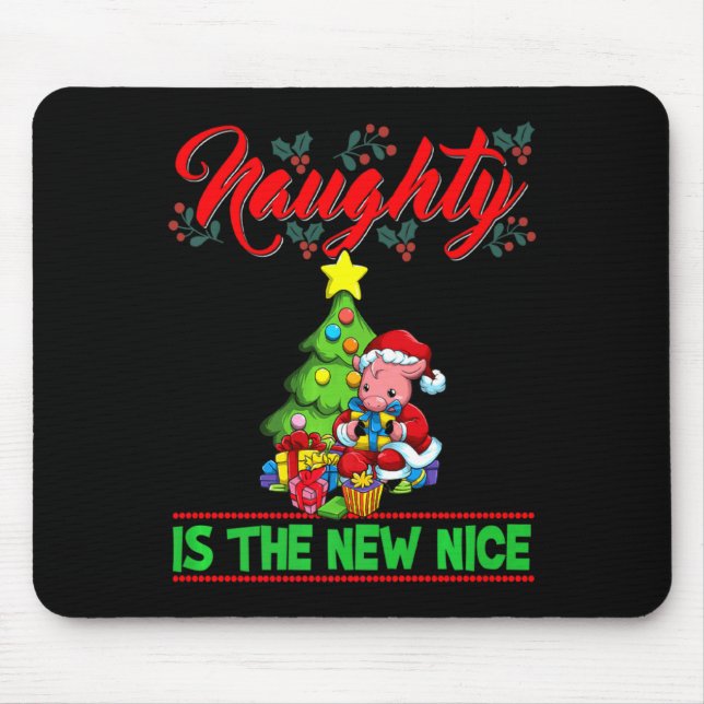 Naughty Is The New Nice Christmas Santa Xmas Premi Mouse Pad (Front)