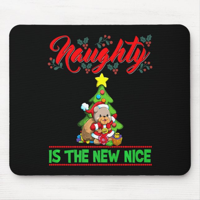 Naughty Is The New Nice Christmas Santa Xmas Premi Mouse Pad (Front)