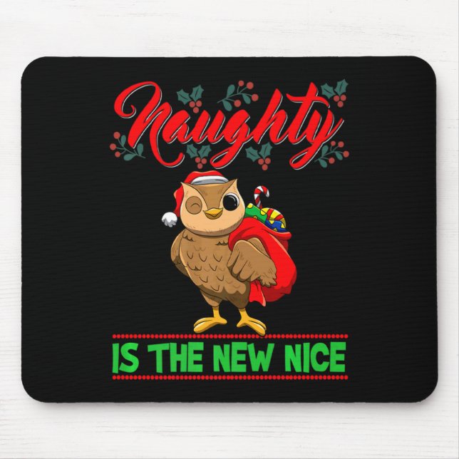Naughty Is The New Nice Christmas Santa Xmas Premi Mouse Pad (Front)