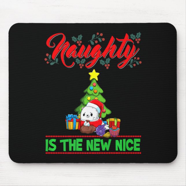 Naughty Is The New Nice Christmas Santa Xmas Premi Mouse Pad (Front)