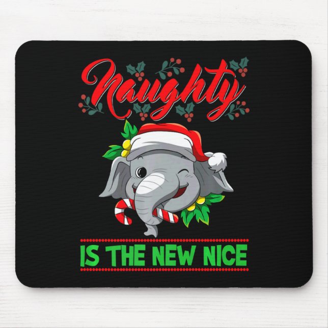 Naughty Is The New Nice Christmas Santa Xmas Premi Mouse Pad (Front)