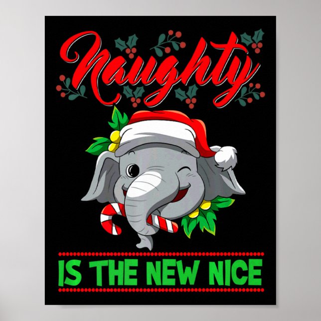 Naughty Is The New Nice Christmas Santa Xmas Premi Poster (Front)