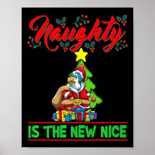 Naughty Is The New Nice Christmas Santa Xmas Premi Poster