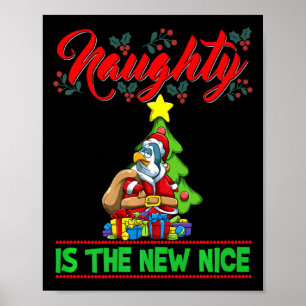 Naughty Is The New Nice Christmas Santa Xmas Premi Poster
