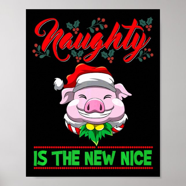 Naughty Is The New Nice Christmas Santa Xmas Premi Poster (Front)
