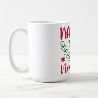 Naughty is the New Nice Coffee Mug