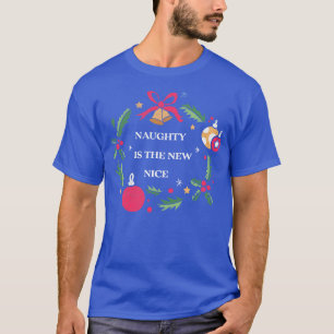 Naughty Is The New Nice  Family Christmas Tshirt F