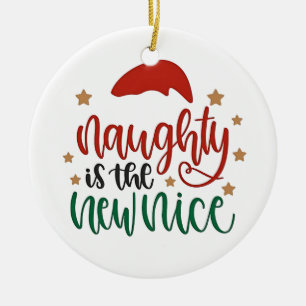 Naughty is The New Nice Funny Christmas Santa Ceramic Ornament
