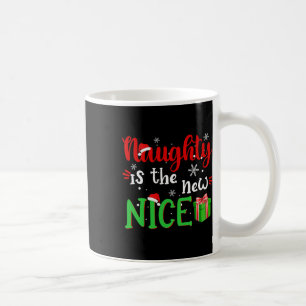 Naughty Is The New Nice Funny Santa Joke Christmas Coffee Mug