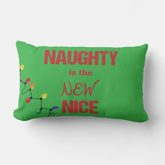 Naughty is the NEW Nice Lumbar Cushion (Front)
