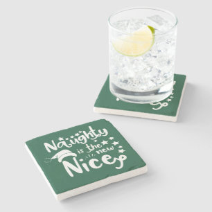 naughty is the new nice stone coaster