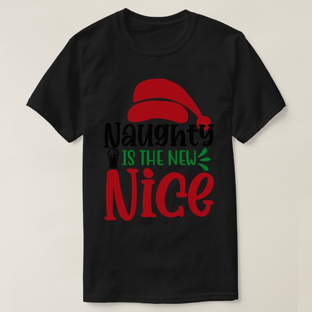 Naughty is the new nice T-Shirt (Design Front)