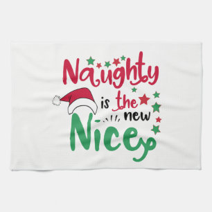 naughty is the new nice tea towel