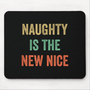 Naughty Is The New Nice - Vintage Style -  Mouse Pad