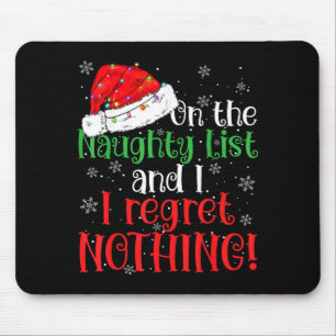 Naughty List And I Regret Nothing Christmas Mouse Pad