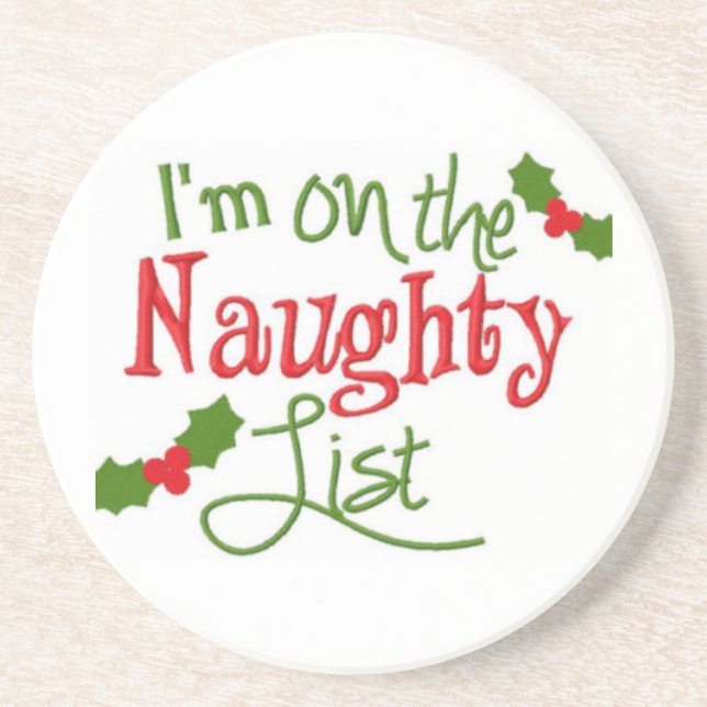 ***NAUGHTY LIST FOR CHRISTMAS?*** COASTER (Front)