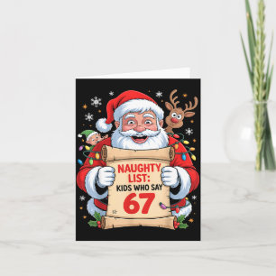 Naughty List Kids Who Say 67 Christmas Six Seven S Card