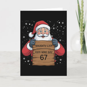 Naughty List Kids Who Say 67 Christmas Six Seven S Card