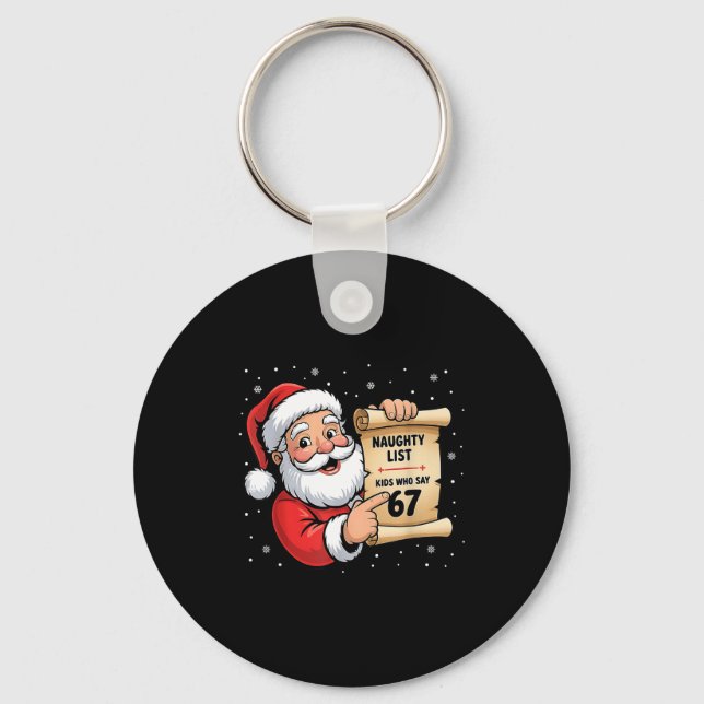 Naughty List Kids Who Say 67 Christmas Six Seven S Key Ring (Front)