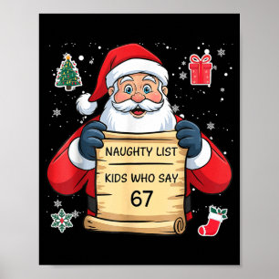 Naughty List Kids Who Say 67 Christmas Six Seven S Poster