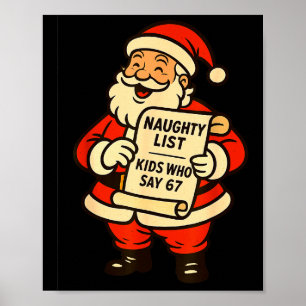 Naughty List Kids Who Say 67 Christmas Six Seven S Poster