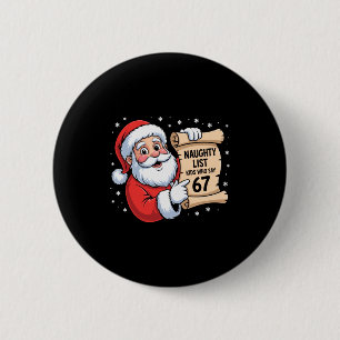 Naughty List Kids Who Say 67 Funny Meme 6 7 Christ Cm Round Badge