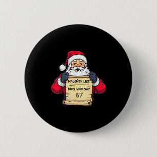Naughty List Kids Who Say 67 Funny Meme Christmas 6 Cm Round Badge