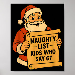 Naughty List Kids Who Say 67 Meme 6 7 Santa Claus Poster