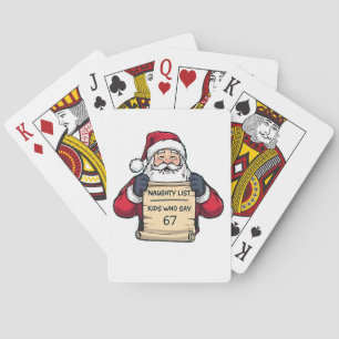 Naughty List Kids Who Say 6 7 Six Seven Christmas  Playing Cards