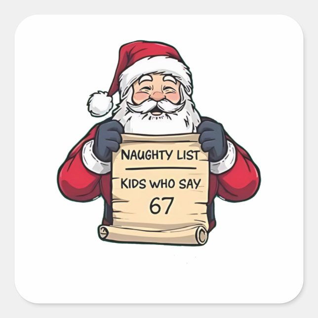 Naughty List Kids Who Say 6 7 Six Seven Christmas  Square Sticker (Front)