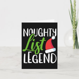 Naughty List Legend Christmas Naughty List Naughty Card