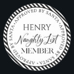 Naughty List Member Approved By Santa Christmas Classic Round Sticker<br><div class="desc">On the Naughty List and proud of it! The name text is editable. The colours can be changed via the "Customise It" button above.</div>