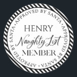 Naughty List Member Approved By Santa Christmas Classic Round Sticker<br><div class="desc">On the Naughty List and proud of it! The name text is editable. The colours can be changed via the "Customise It" button above.</div>