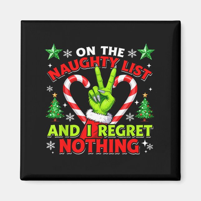 Naughty List Regret Nothing Christmas Funny Xmas  Magnet (Front)