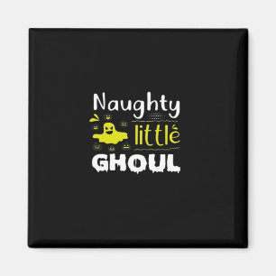 Naughty Little Ghoul Magnet