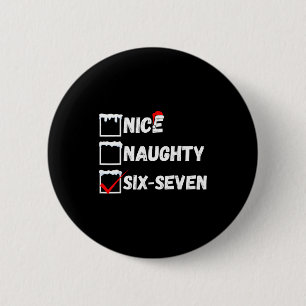 Naughty Nice 67 Christmas Checklist Fun Six Seven  6 Cm Round Badge