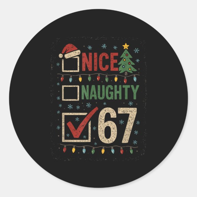 Naughty Nice 67 Christmas Humor  Classic Round Sticker (Front)