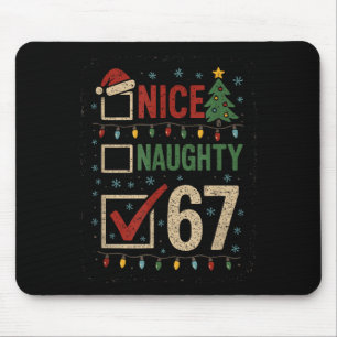 Naughty Nice 67 Christmas Humor  Mouse Pad
